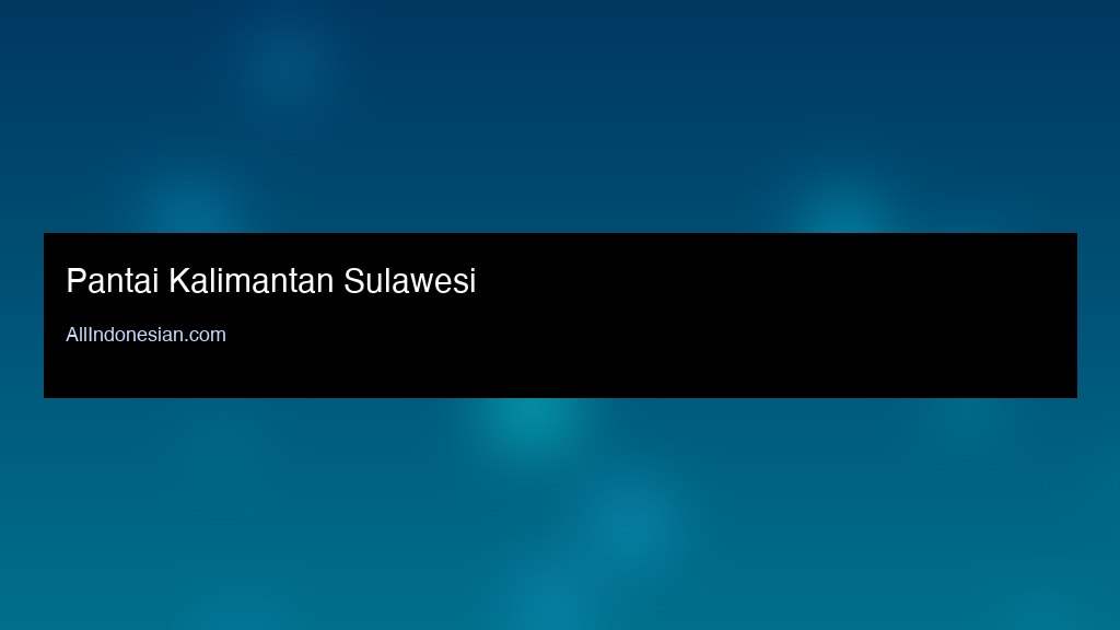 Pantai Kalimantan Sulawesi